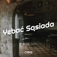 Cypis — Yebać Sąsiada — обложка